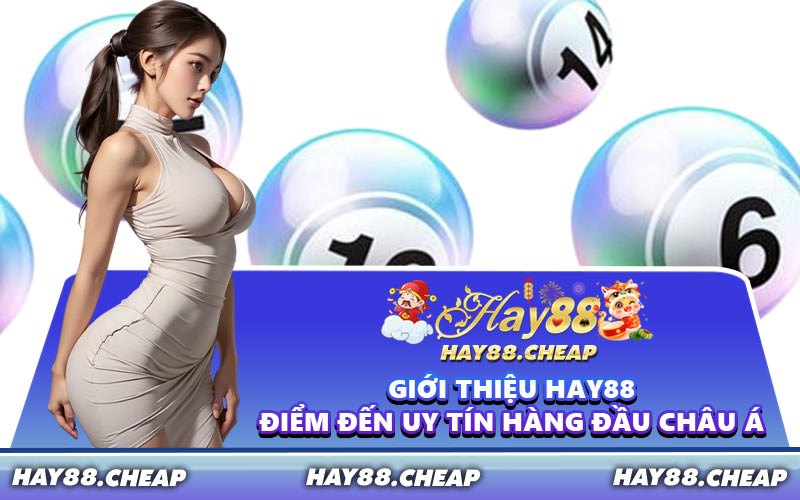 Giới Thiệu HAY88 Điểm Đến Uy Tín Hàng Đầu Châu Á