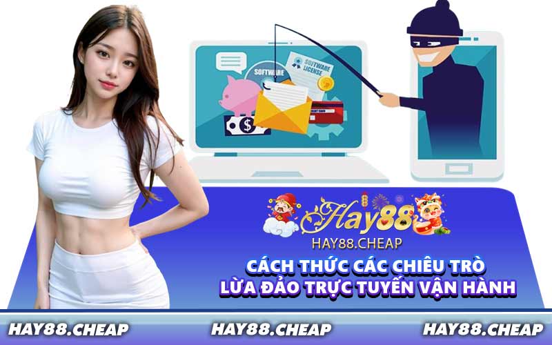 Cách thức các chiêu trò lừa đảo trực tuyến vận hành
